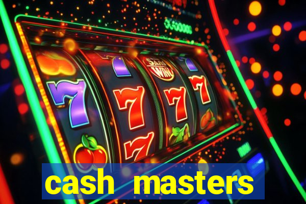 cash masters dinheiro infinito